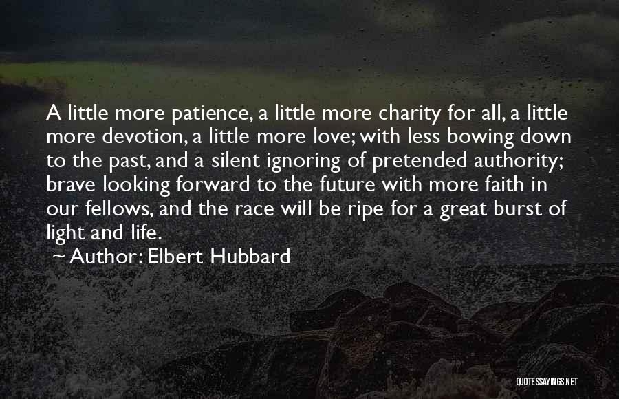 Having Faith And Patience Quotes By Elbert Hubbard