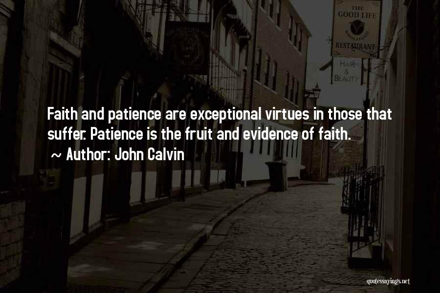 Having Faith And Patience Quotes By John Calvin