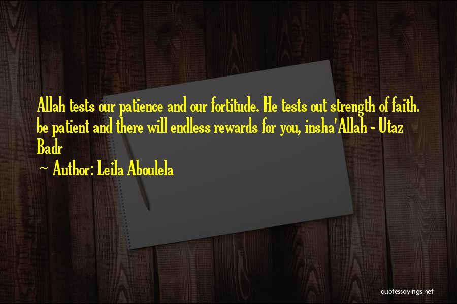 Having Faith And Patience Quotes By Leila Aboulela