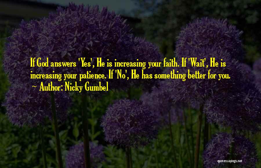 Having Faith And Patience Quotes By Nicky Gumbel