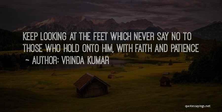 Having Faith And Patience Quotes By Vrinda Kumar