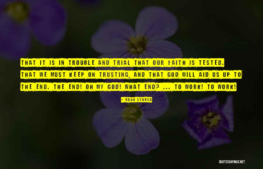 Having Faith And Trusting God Quotes By Bram Stoker
