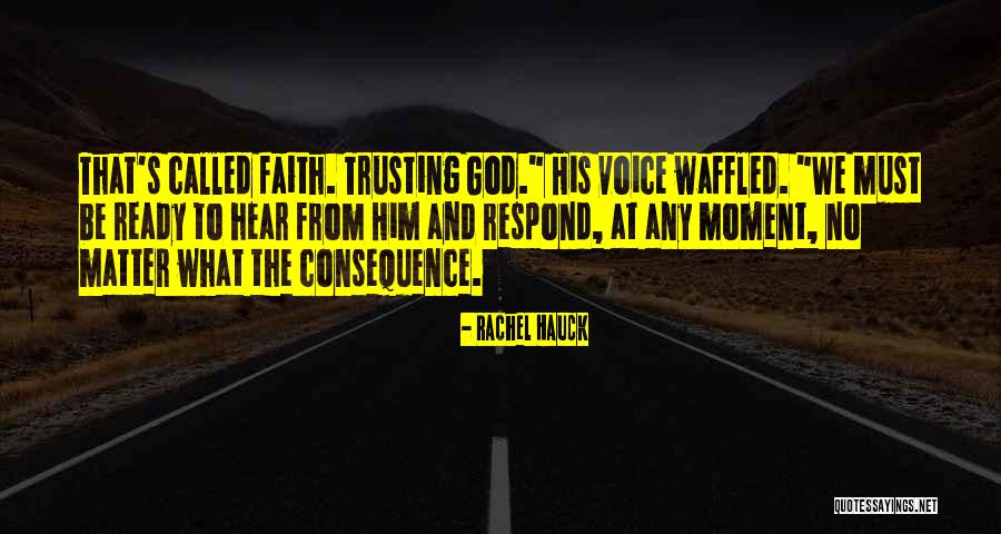 Having Faith And Trusting God Quotes By Rachel Hauck