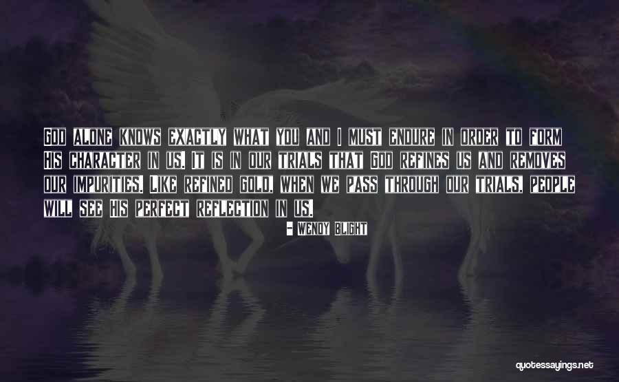 Having Faith And Trusting God Quotes By Wendy Blight