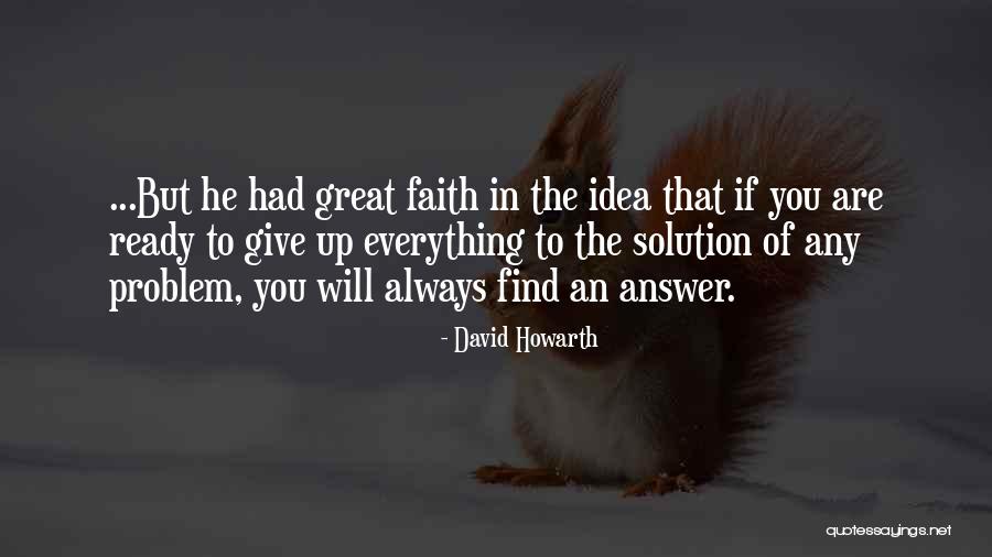 Having Faith Everything Will Be Ok Quotes By David Howarth