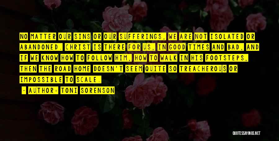 Having Faith In Bad Times Quotes By Toni Sorenson