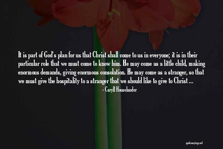 Having Faith In God's Plan Quotes By Caryll Houselander Having Faith In God's Plan Quotes By Caryll Houselander