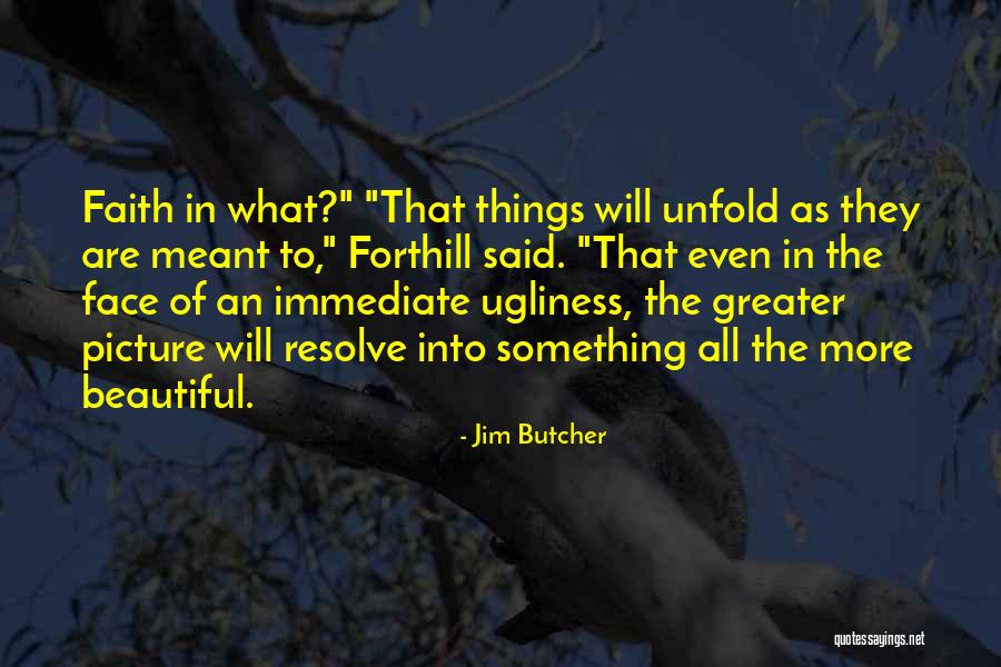 Having Faith Picture Quotes By Jim Butcher