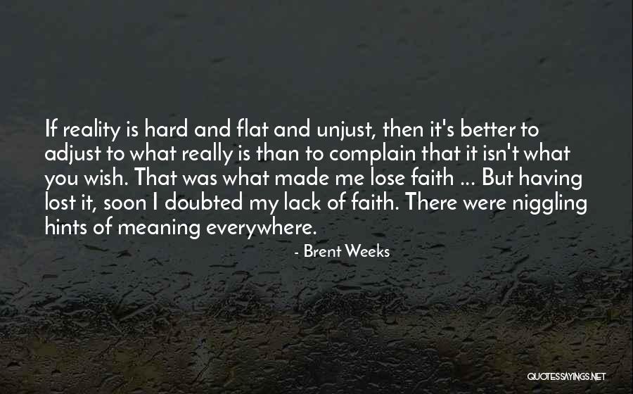 Having Faith Quotes By Brent Weeks