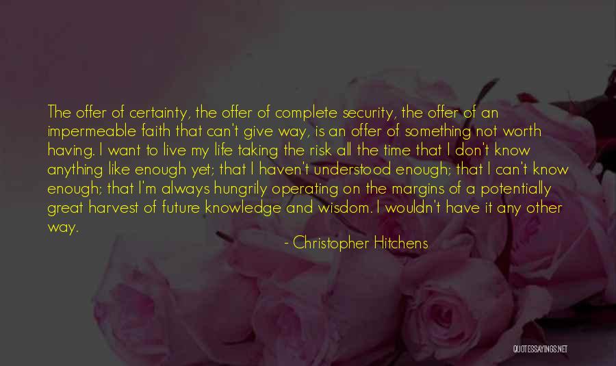 Having Faith Quotes By Christopher Hitchens