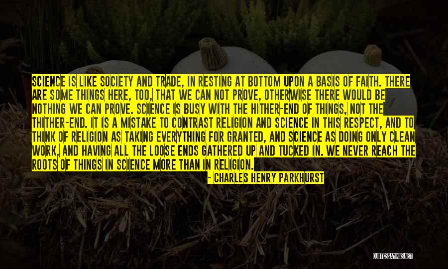 Having Faith That Everything Will Work Out Quotes By Charles Henry Parkhurst Having Faith That Everything Will Work Out Quotes By Charles Henry Parkhurst