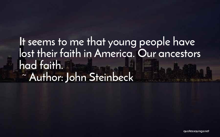 Having Faith When All Seems Lost Quotes By John Steinbeck