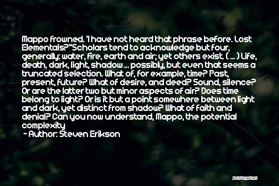 Having Faith When All Seems Lost Quotes By Steven Erikson