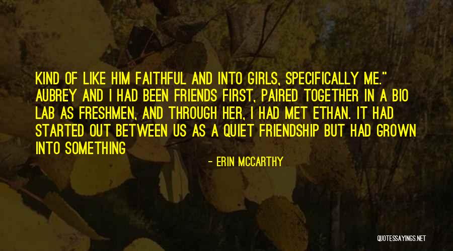 Having Faithful Friends Quotes By Erin McCarthy