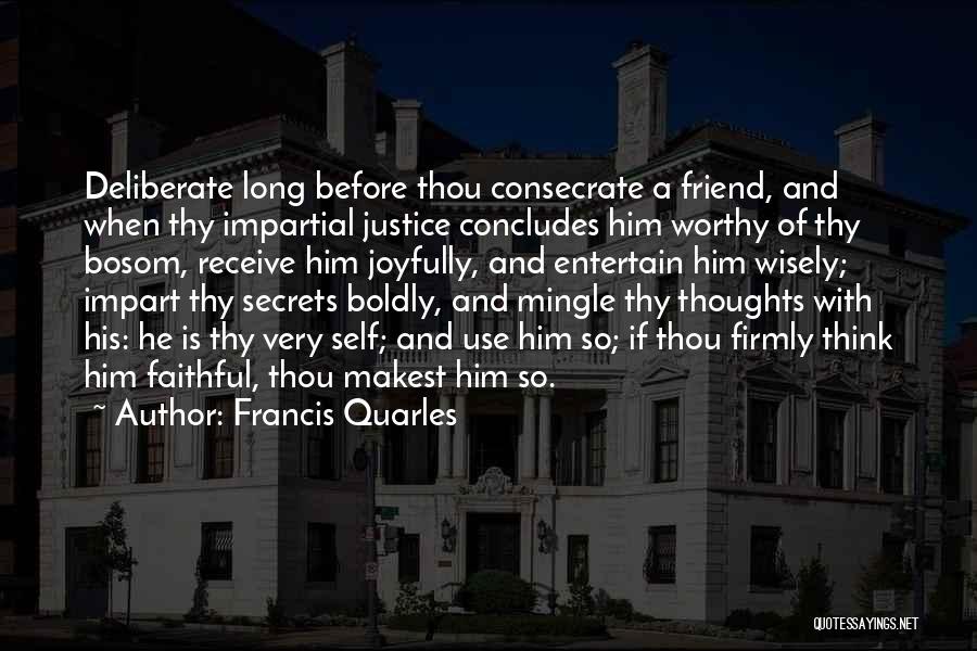 Having Faithful Friends Quotes By Francis Quarles