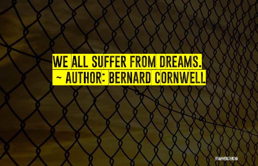 Having False Hope Quotes By Bernard Cornwell