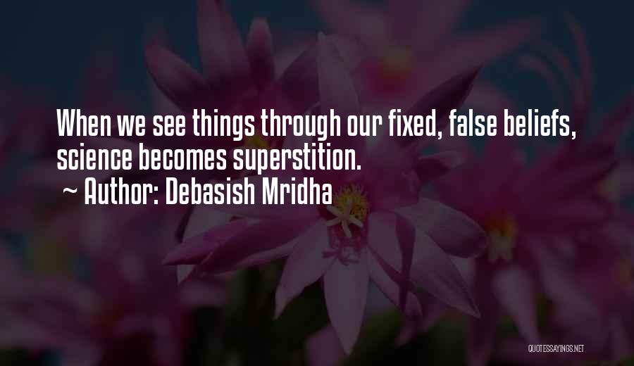 Having False Hope Quotes By Debasish Mridha