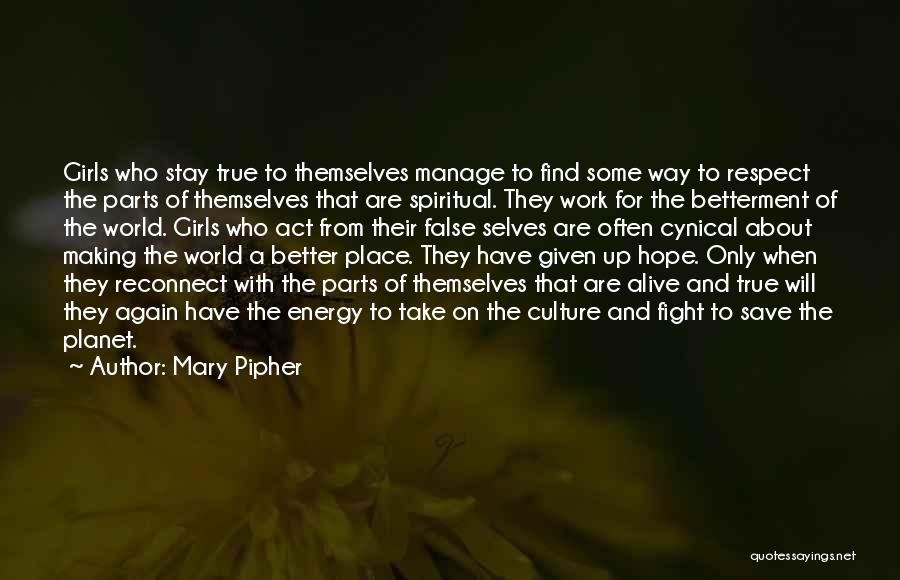 Having False Hope Quotes By Mary Pipher