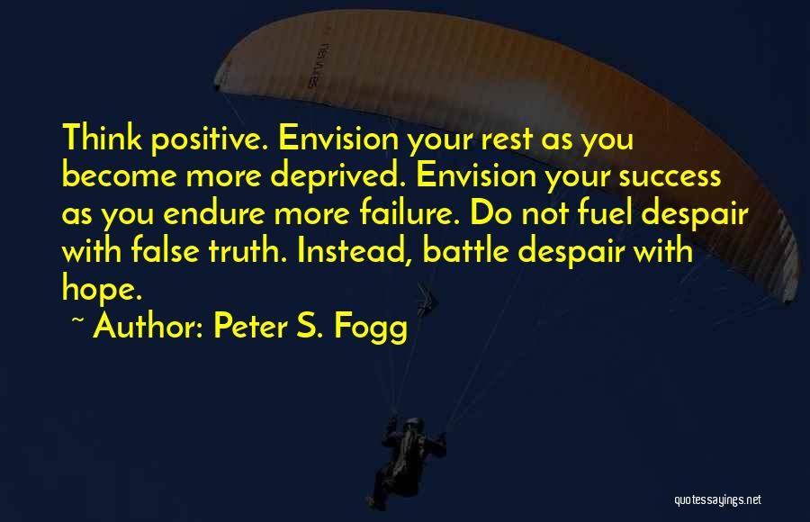 Having False Hope Quotes By Peter S. Fogg