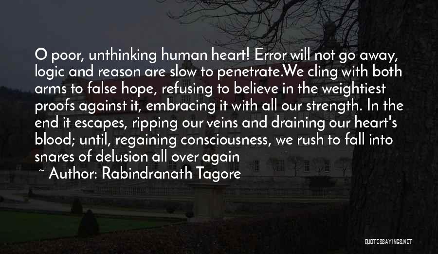 Having False Hope Quotes By Rabindranath Tagore