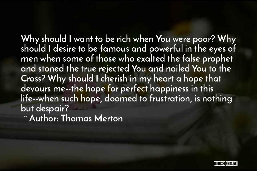 Having False Hope Quotes By Thomas Merton