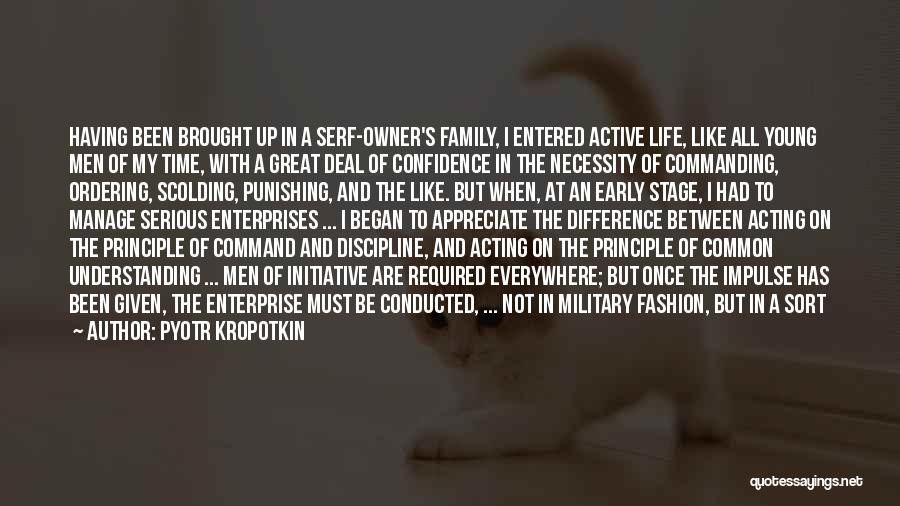Having Family In The Military Quotes By Pyotr Kropotkin