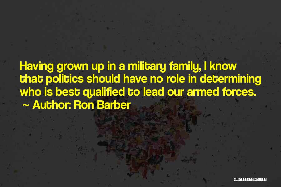 Having Family In The Military Quotes By Ron Barber