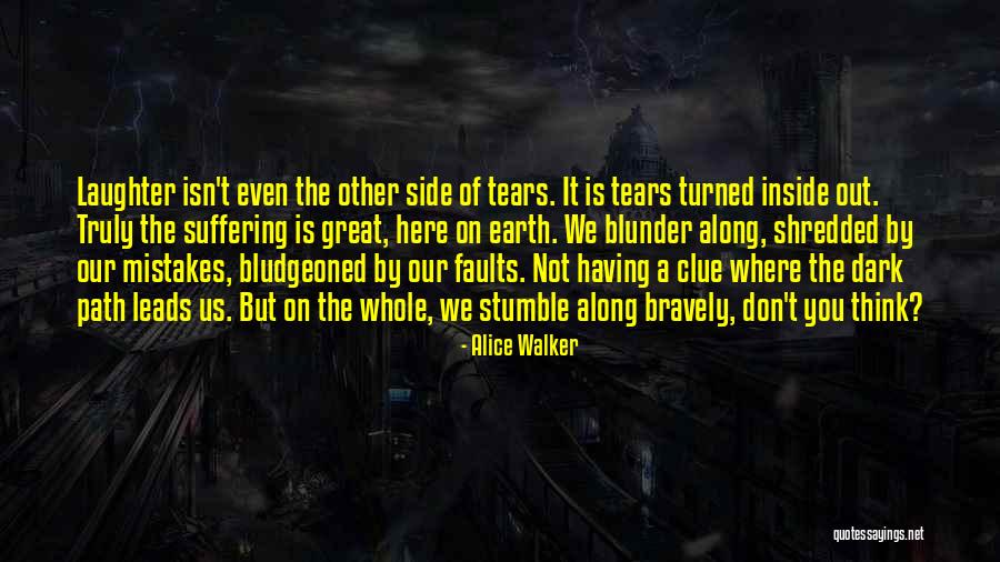 Having Faults Quotes By Alice Walker Having Faults Quotes By Alice Walker