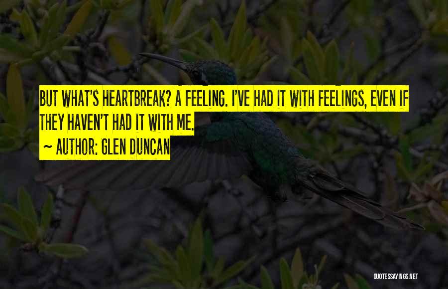 Having Feelings For Somebody Quotes By Glen Duncan