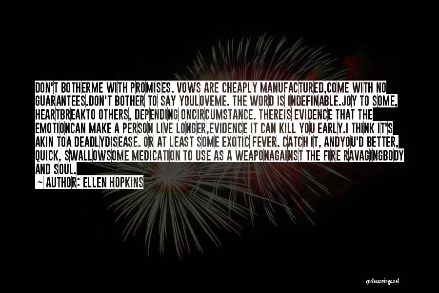 Having Fever Quotes By Ellen Hopkins