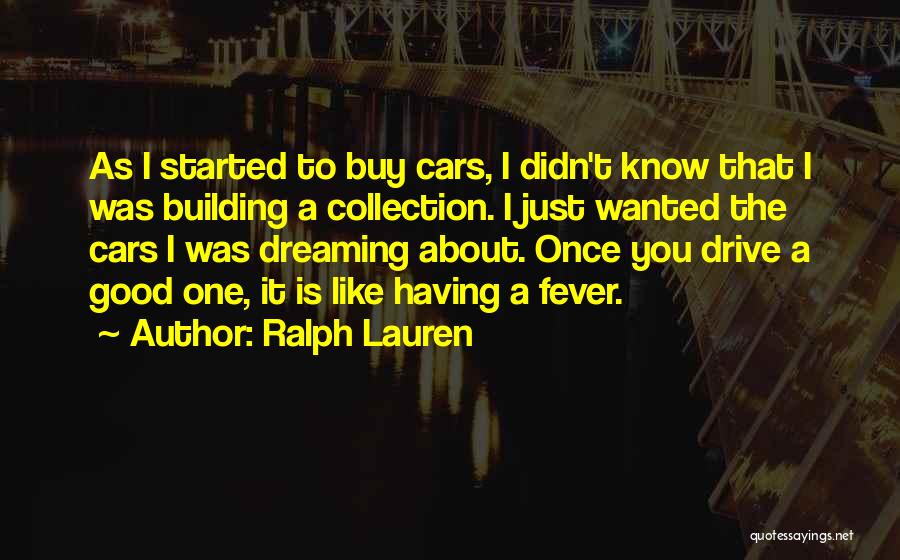 Having Fever Quotes By Ralph Lauren