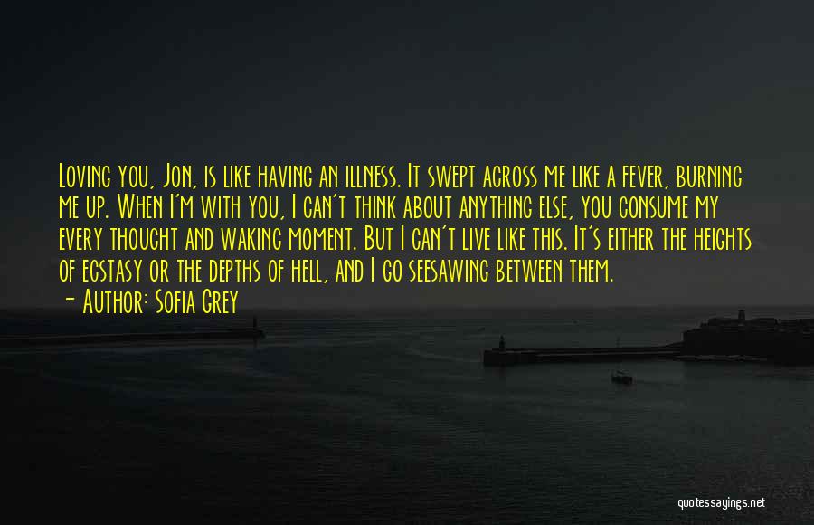 Having Fever Quotes By Sofia Grey