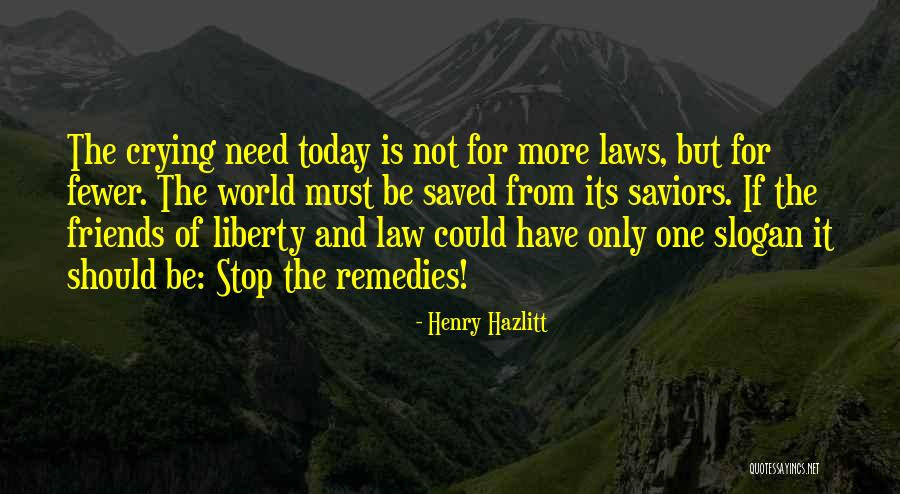 Having Fewer Friends Quotes By Henry Hazlitt