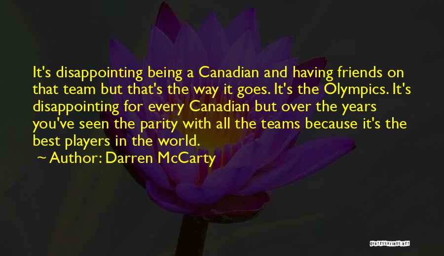 Having Friends All Over The World Quotes By Darren McCarty