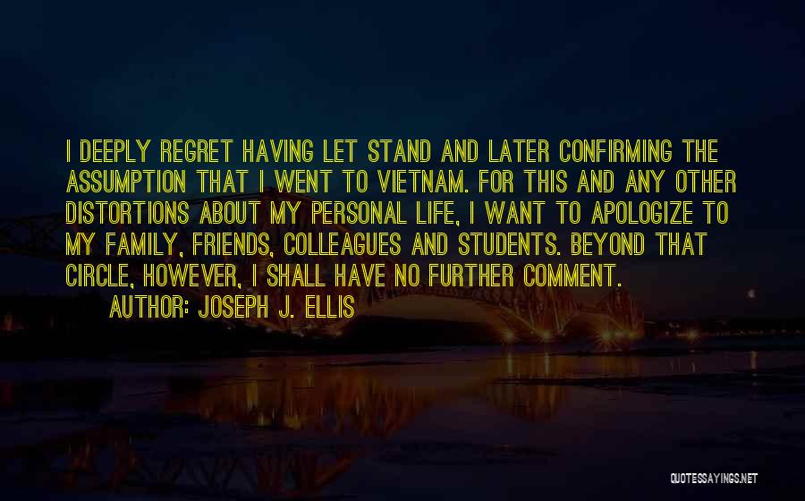 Having Friends And Family Quotes By Joseph J. Ellis