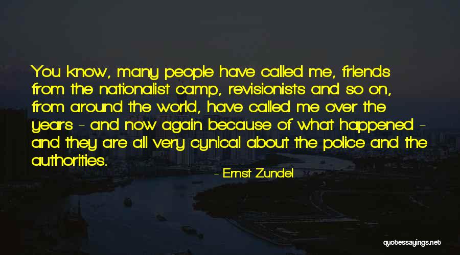 Having Friends Around The World Quotes By Ernst Zundel Having Friends Around The World Quotes By Ernst Zundel