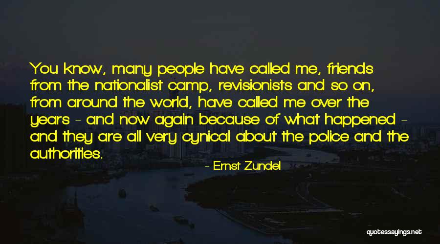 Having Friends Around The World Quotes By Ernst Zundel