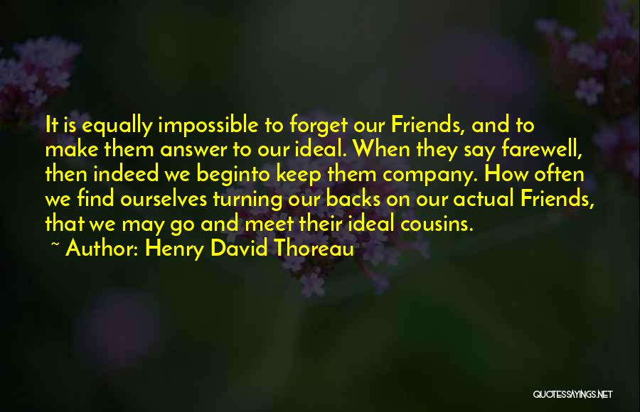 Having Friends Backs Quotes By Henry David Thoreau