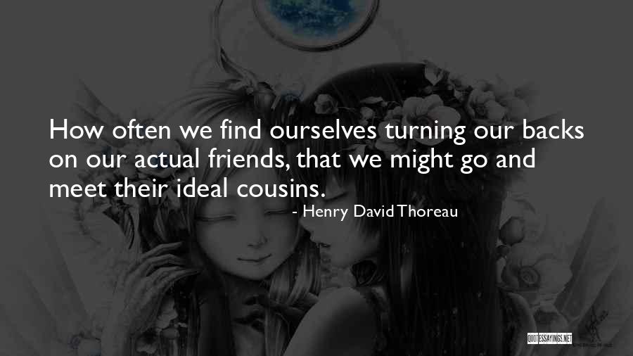 Having Friends Backs Quotes By Henry David Thoreau