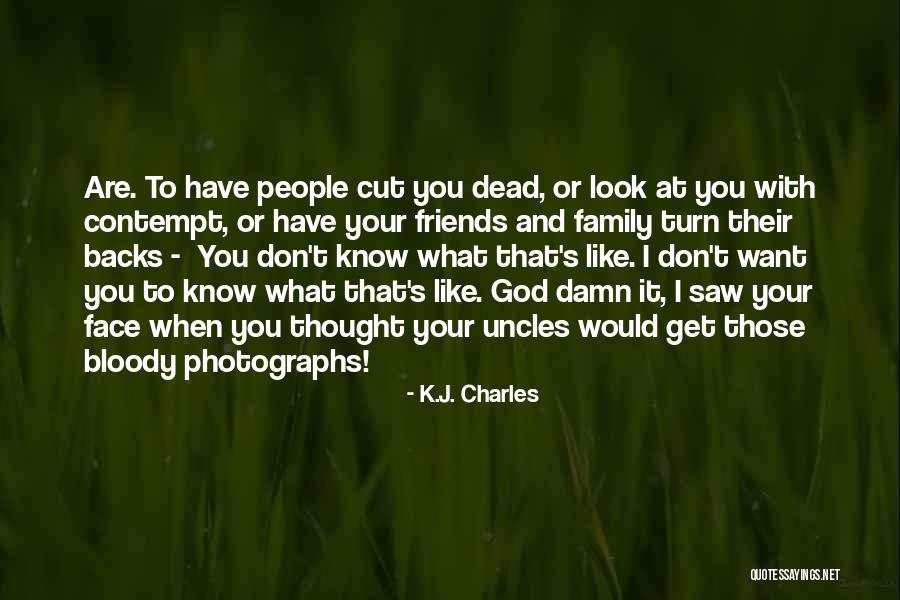 Having Friends Backs Quotes By K.J. Charles Having Friends Backs Quotes By K.J. Charles