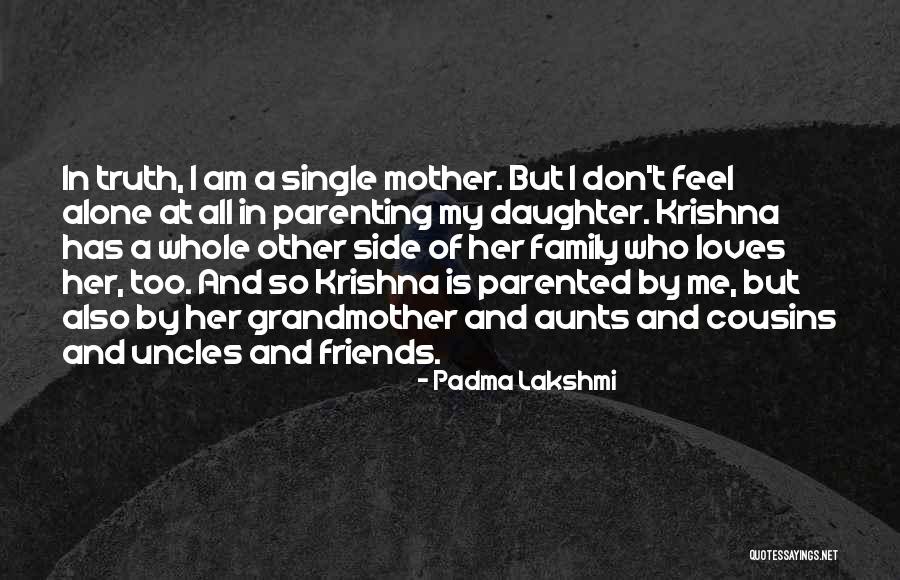 Having Friends By Your Side Quotes By Padma Lakshmi