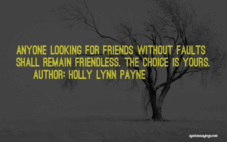 Having Friends In Your Life Quotes By Holly Lynn Payne