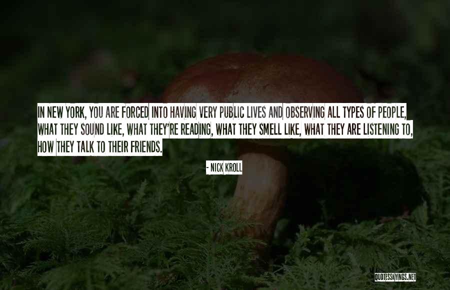 Having Friends Like You Quotes By Nick Kroll Having Friends Like You Quotes By Nick Kroll