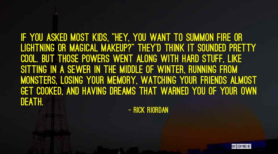 Having Friends Like You Quotes By Rick Riordan