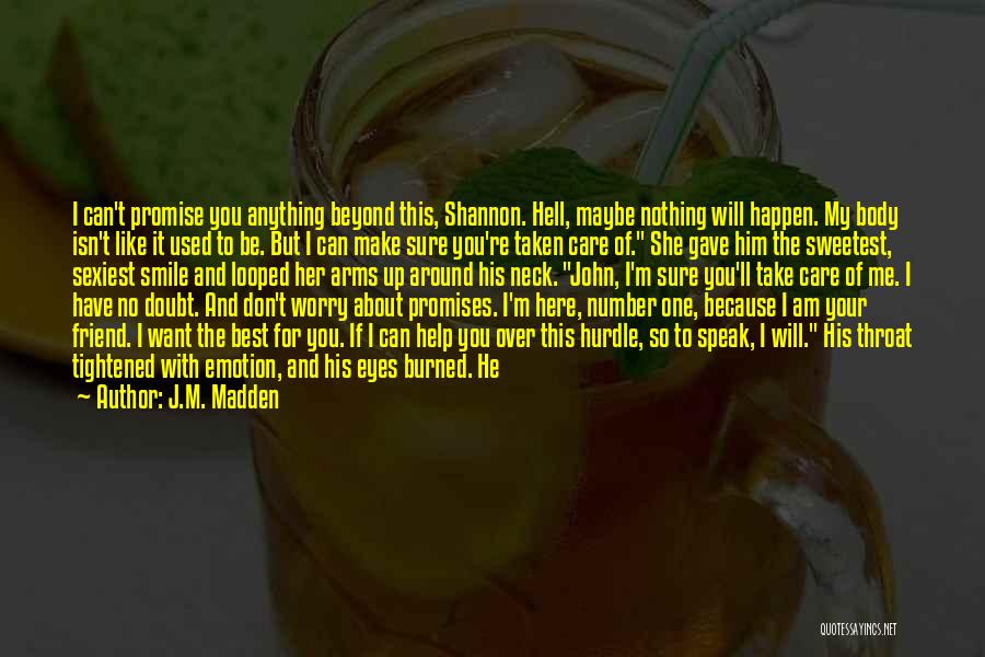 Having Friends That Don't Care Quotes By J.M. Madden