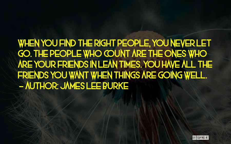 Having Friends To Lean On Quotes By James Lee Burke