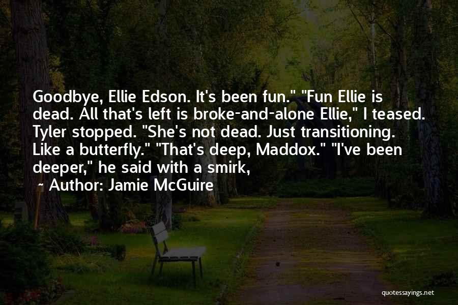 Having Fun Alone Quotes By Jamie McGuire