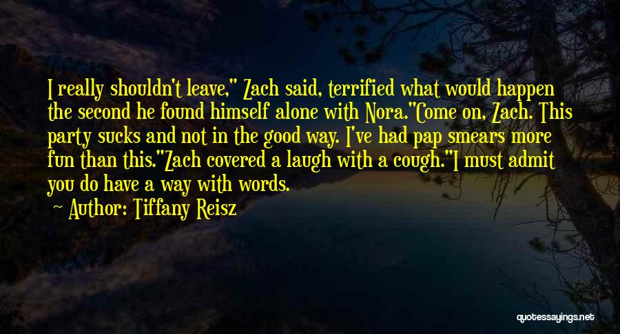 Having Fun Alone Quotes By Tiffany Reisz