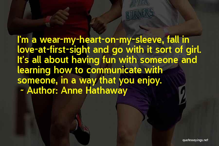 Having Fun And Learning Quotes By Anne Hathaway