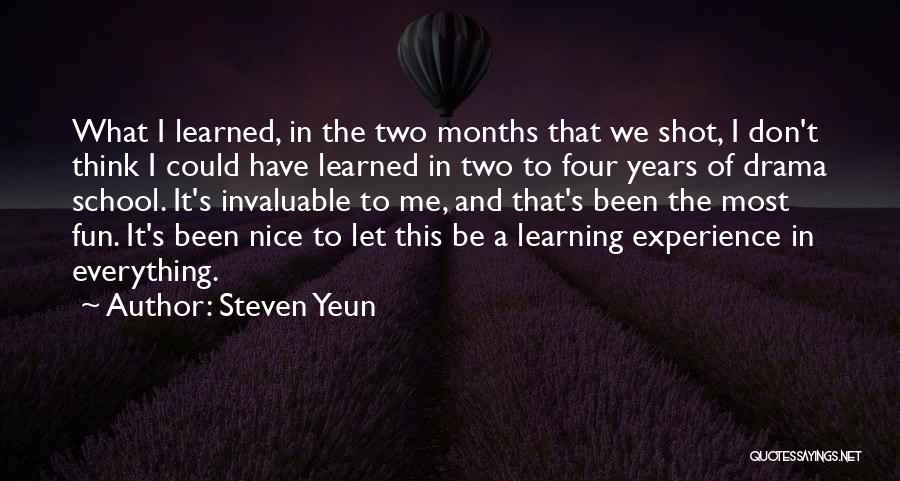 Having Fun And Learning Quotes By Steven Yeun